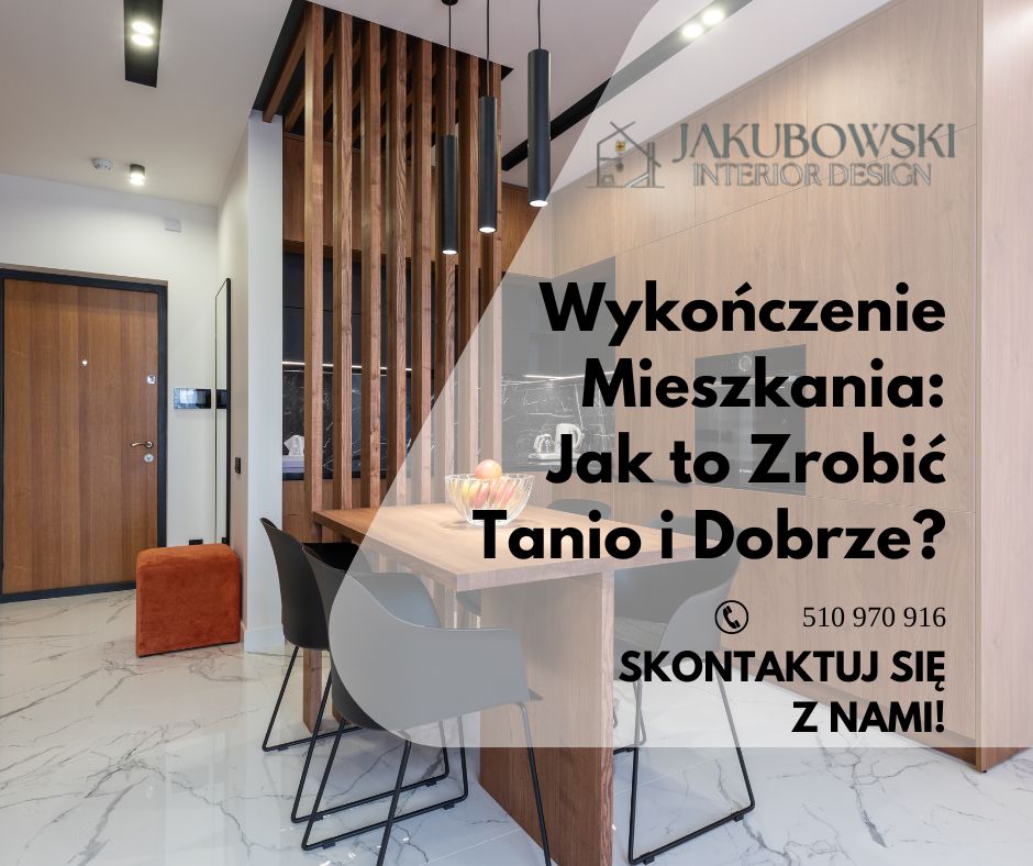 Wykończenie Mieszkania Jak to Zrobić Tanio i Dobrze jakubowski-design